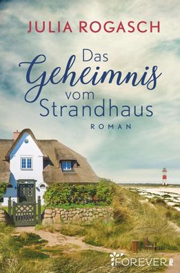 Das Geheimnis vom Strandhaus | Julia Rogasch | Taschenbuch | 400 S. | Deutsch