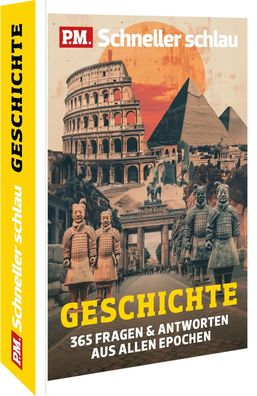 P.M. Schneller schlau Geschichte | 365 Fragen & Antworten aus allen Epochen