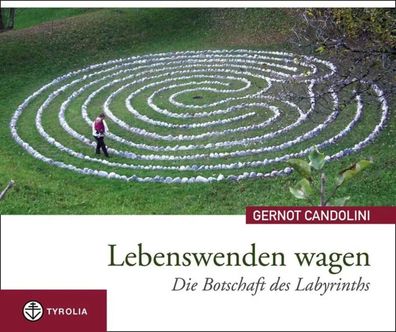 Lebenswenden wagen | Die Botschaft des Labyrinths | Gernot Candolini | Buch