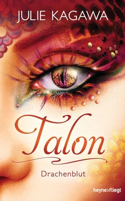 Talon - Drachenblut | Julie Kagawa | Buch | Talon | 512 S. | Deutsch | 2017