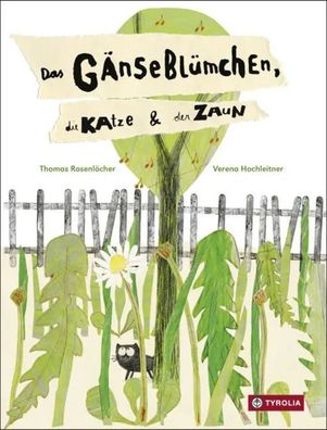 Das Gänseblümchen, die Katze und der Zaun | Thomas Rosenlöcher | Buch | 26 S