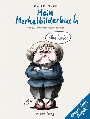 Mein Merkel-Bilderbuch | aktualisierte Ausgabe | Klaus Stuttmann | Buch | 200 S