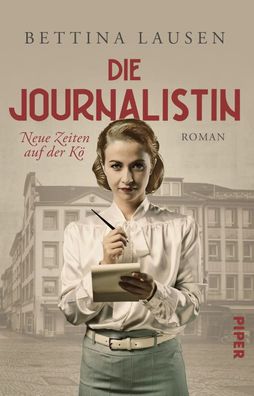 Neue Zeiten auf der Kö - Die Journalistin | Bettina Lausen | Taschenbuch | 2024