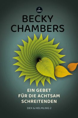 Ein Gebet für die achtsam Schreitenden | Dex & Helmling 2 | Becky Chambers