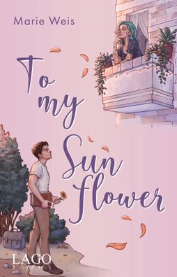 To My Sunflower | Marie Weis | Taschenbuch | 320 S. | Deutsch | 2024 | LAGO