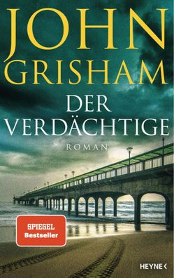 Der Verdächtige | Roman | John Grisham | Buch | 416 S. | Deutsch | 2022 | Heyne