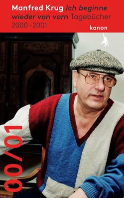 Manfred Krug. Ich beginne wieder von vorn | Tagebücher 2000 - 2001 | Krug | Buch