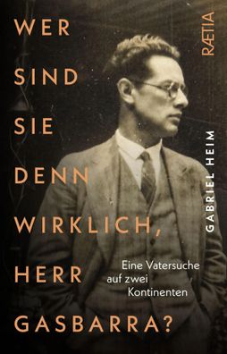 Wer sind Sie denn wirklich, Herr Gasbarra? | Gabriel Heim | Buch | 384 S. | 2023