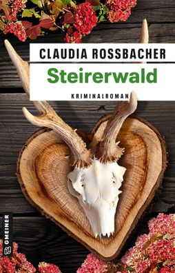 Steirerwald | Sandra Mohrs 13. Fall | Claudia Rossbacher | Taschenbuch | 288 S