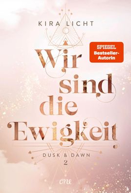 Wir sind die Ewigkeit | Dusk & Dawn 2 | Kira Licht | Buch | Dusk & Dawn-Dilogie