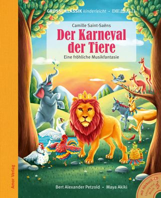 Der Karneval der Tiere. Eine fröhliche Musikfantasie. | Saint-Saens (u. a.)