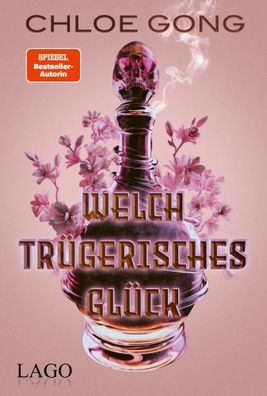 Welch trügerisches Glück | Chloe Gong | Buch | 560 S. | Deutsch | 2023 | LAGO
