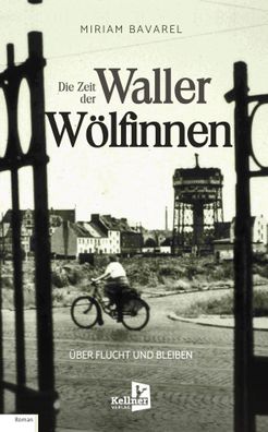 DIE ZEIT DER WALLER Wölfinnen | Über Flucht und Bleiben | Miriam Bavarel | Buch