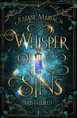 Whisper of Sins | Kristallblut | Juliane Maibach | Buch | Sündenreihe | 436 S