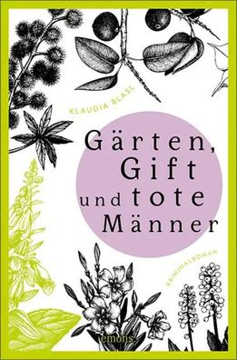 Gärten, Gift und tote Männer | Kriminalroman | Klaudia Blasl | Taschenbuch