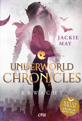 Underworld Chronicles - Erwacht | Buch 3 | Jackie May | Buch | 352 S. | Deutsch