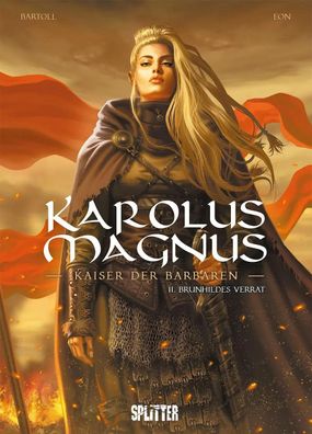 Karolus Magnus - Kaiser der Barbaren. Band 2 | Brunhildes Verrat | Bartoll