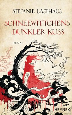 Schneewittchens dunkler Kuss | Roman | Stefanie Lasthaus | Buch | 464 S. | 2023
