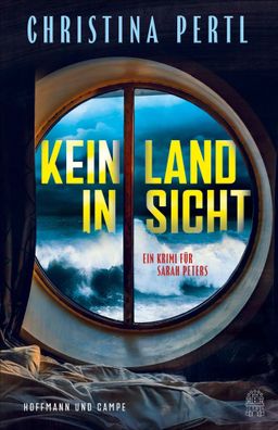 Kein Land in Sicht | Ein Krimi für Sarah Peters | Christina Pertl | Taschenbuch