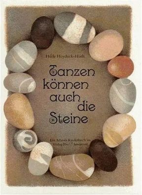 Tanzen können auch die Steine | Hilde Heyduck-Huth | Buch | 32 S. | Deutsch