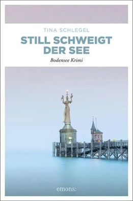 Still schweigt der See | Bodensee Krimi | Tina Schlegel | Taschenbuch | 320 S