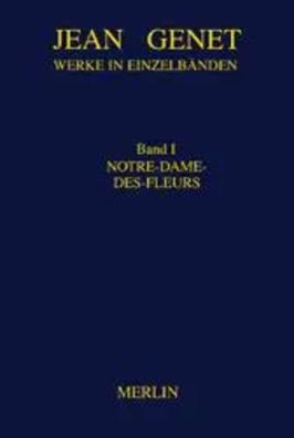 Werkausgabe 01. Notre-Dame-des-Fleurs | Jean Genet | Buch | 352 S. | Deutsch