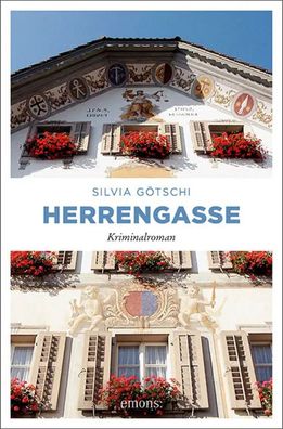 Herrengasse | Kriminalroman | Silvia Götschi | Taschenbuch | 336 S. | Deutsch