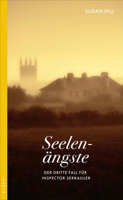 Seelenängste | Der dritte Fall für Inspector Serrailler | Susan Hill | Buch