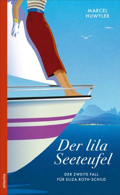 Der lila Seeteufel | Der zweite Fall für Eliza Roth-Schild | Marcel Huwyler
