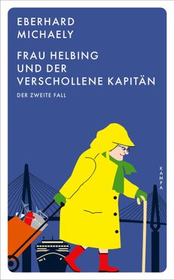 Frau Helbing und der verschollene Kapitän | Der zweite Fall | Eberhard Michaely