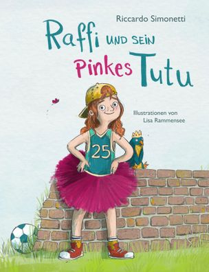 Raffi und sein pinkes Tutu | von Riccardo Simonetti | Riccardo Simonetti | Buch