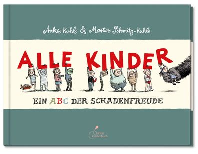 Alle Kinder (Große Ausgabe) | Ein Abc der Schadenfreude | Martin Schmitz-Kuhl