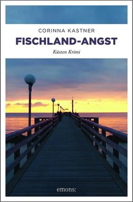 Fischland-Angst | Küsten Krimi | Corinna Kastner | Taschenbuch | Kassandra Voß