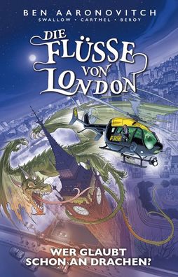 Die Flüsse von London - Graphic Novel | Bd. 11: Wer glaubt schon an Drachen?