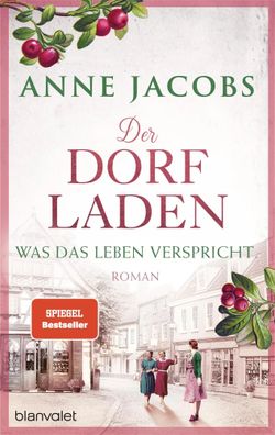 Der Dorfladen - Was das Leben verspricht | Roman | Anne Jacobs | Taschenbuch