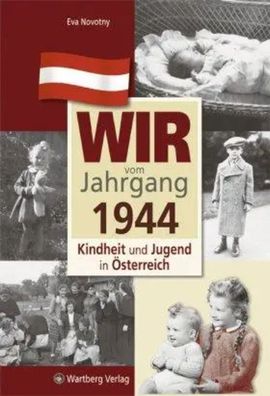 Wir vom Jahrgang 1944 | Kindheit und Jugend in Österreich | Gabriele Stöckl