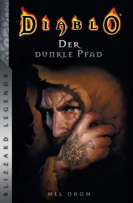 Diablo: Der dunkle Pfad | Blizzard Legends | Mel Odom | Taschenbuch | 416 S