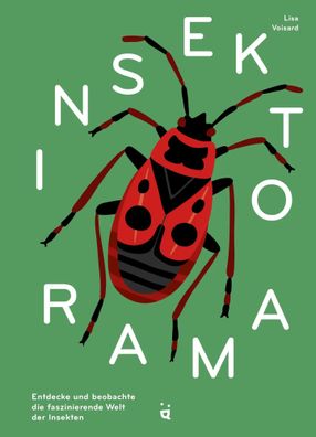 Insektorama | Entdecke und beobachte die faszinierende Welt der Insekten | Buch