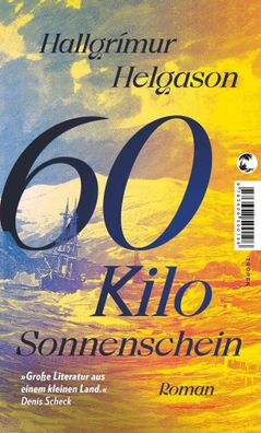 60 Kilo Sonnenschein | Hallgrímur Helgason | Taschenbuch | Taschenbuch | 570 S