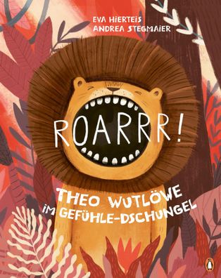 Roarrr! Theo Wutlöwe im Gefühle-Dschungel | Bilderbuch für Kinder ab 4 Jahren