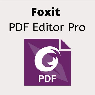 Foxit PDF Editor Pro | Vollversion | Deutsch & Englisch | Windows