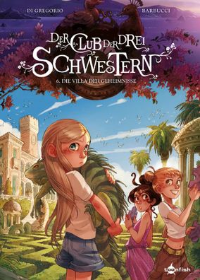 Der Club der drei Schwestern. Band 6 | Die Villa der Geheimnisse | Gregorio
