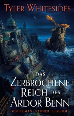 Das zerbrochene Reich des Ardor Benn | Tyler Whitesides | Taschenbuch | 768 S