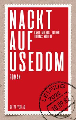 Nackt auf Usedom | Kaelo Michael Janßen (u. a.) | Buch | 392 S. | Deutsch | 2023