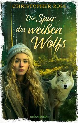 Die Spur des weißen Wolfs | Christopher Ross | Buch | 256 S. | Deutsch | 2024