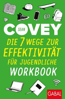 Die 7 Wege zur Effektivität für Jugendliche - Workbook | Sean Covey | Buch