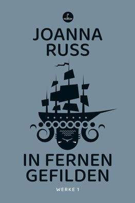 In fernen Gefilden | Werke 1 | Joanna Russ | Taschenbuch | Carcosa | 390 S