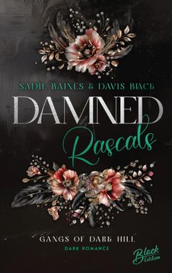 Damned Rascals | Gangs of Dark Hill Mit wunderschönem Farbschnitt | Taschenbuch