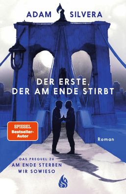 Der Erste, der am Ende stirbt (Todesboten #1) | Adam Silvera | Buch | 528 S