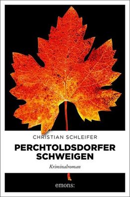 Perchtoldsdorfer Schweigen | Kriminalroman | Christian Schleifer | Taschenbuch